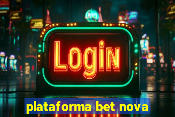 plataforma bet nova